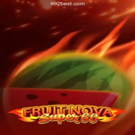 Discover the Exciting World of FruitNovaSuper60 Slots on 992bet.com